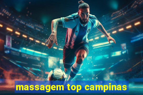 massagem top campinas